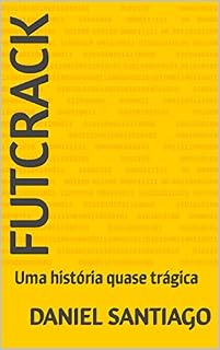 Livro Futcrack: Uma história quase trágica
