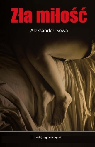 Zla milosc (Polish Edition)