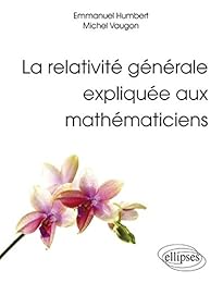La  relativité générale expliquée aux mathématiciens