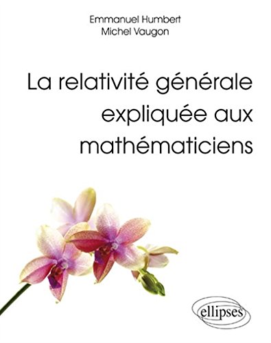 La  relativité générale expliquée aux mathématiciens