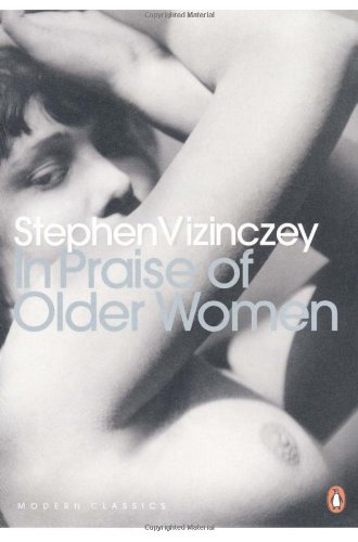 "In Praise of Older Women - The amorous recollections of András Vajda (Penguin Modern Classics)" av Stephen Vizinczey