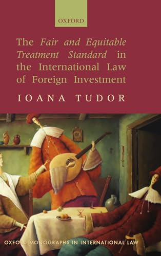 The Fair and Equitable Treatment Standard in International Foreign Investment L…