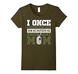 I Once Protected Him He Protects Me Proud Army Mom TShirt - Female Large - Olive