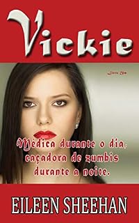 Livro Vickie - Médica durante o dia, caçadora de zumbis durante a noite