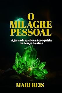 Livro O milagre pessoal: A jornada que leva à conquista do desejo da alma