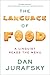 The Language of Food: A Linguist Reads the Menu