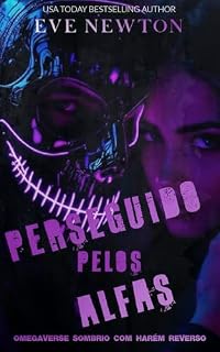 Livro Perseguido pelos Alfas: Omegaverse sombrio com harém reverso