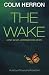 The Wake: And What Jeremiah Did Next by Colm Herron