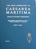 Caesarea Maritima : The Pottery and Dating of Vault 1: Horreum, Mithraeum and Later Uses, Blakely, Jeffrey A., 0889463778
