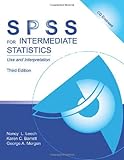 SPSS for Intermediate Statistics: Use and Interpretation, Third Edition (Volume 1) by 