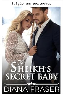 Livro O bebê secreto do xeque (Os xeques de Havilah Livro 1)