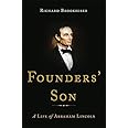 Founders' Son: A Life of Abraham Lincoln