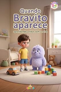 Livro Quando Bravito aparece : Aprendendo a lidar com a raiva (Os Afetins - Turma das Emoções Livro 1)