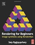 Rendering for Beginners: Image synthesis using RenderMan by Saty Raghavachary