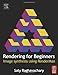 Rendering for Beginners: Image synthesis using RenderMan by Saty Raghavachary