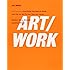 ART/WORK: Everything You Need to Know (and Do) As You Pursue Your Art Career