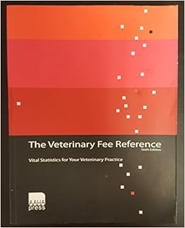 Veterinary Fee Reference: Vital Statistics for Your Veterinary Practice
