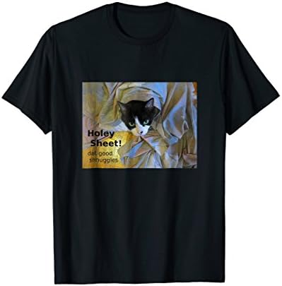Holey Sheet! dat good shnuggles Funny Cat Meme T-Shirt