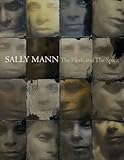 Sally Mann: The Flesh and The Spirit by 