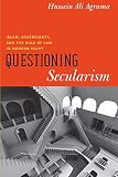 Questioning Secularism: Islam, Sovereignty, and the Rule of Law in Modern Egypt (Chicago Studies in Practices of Meaning)