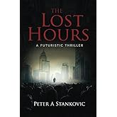 The Lost Hours: A Futuristic Thriller
