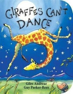 Giles Andreae: Giraffes Can't Dance (Hardcover); 2012 Edition