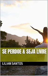 Livro Se Perdoe & Seja Livre