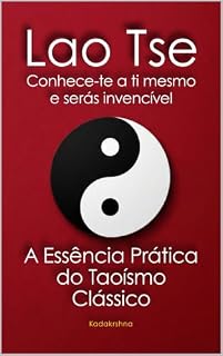 Livro Lao Tse : Conhece-te a ti mesmo e serás invencível , A Essência Prática do Taoísmo Clássico