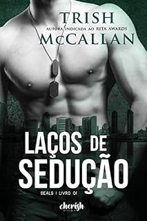 Livro Laços de Sedução: Conto 1 série SEALS