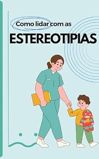 Livro Como Lidar com as Estereotipias?