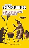 Les batailles nocturnes : Sorcellerie et rituels agraires aux XVIe et XVIIe siècles by 