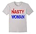 Nasty Woman T-Shirt