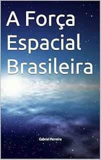Livro A Força Espacial Brasileira