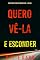 Livro Quero Vê-la se Esconder (Série Mia North: Thriller de Suspense do FBI — Livro Dois)