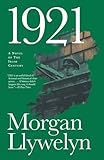 1921: The Great Novel of the Irish Civil War (Irish Century)