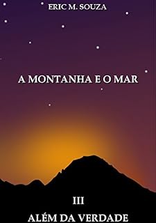 Livro A Montanha e o Mar III: Além da Verdade