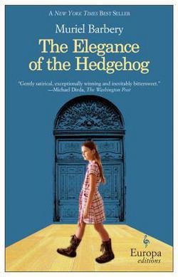 By Muriel Barbery: The Elegance of the Hedgehog