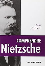 Comprendre Nietzsche