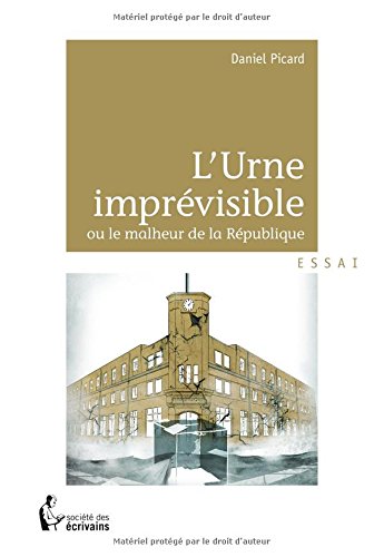 L' urne imprévisible ou Le malheur de la République