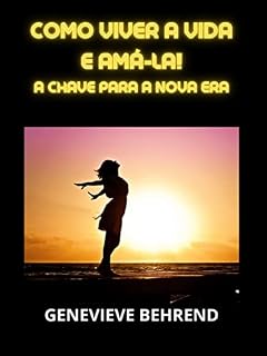 Livro Como viver a vida e amá-la! (Traduzido): A chave para a nova era