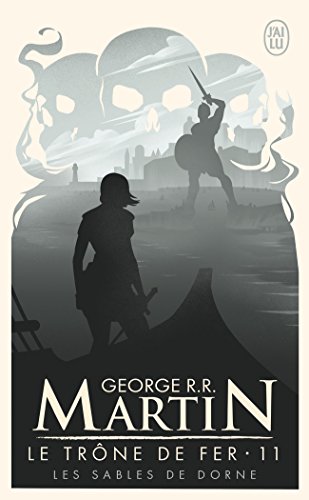 Le trône de fer (A game of Thrones), Tome 11 : Les sables de Dorne Le trône de fer (A game of Thrones), Tome 11 : Les sables de Dorne