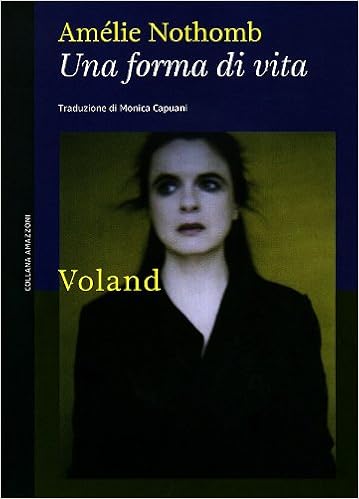 Amélie Nothomb - Una forma di vita (2011)