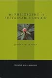 The Philosophy of Sustainable Design