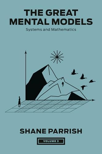The Great Mental Models Volume 1: General Thinking Concepts