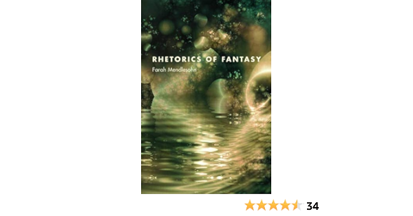 Amazon Com Rhetorics Of Fantasy 9780819568687 Mendlesohn Farah Books