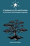 Image de A Testimony of Love and Devotion: My Life Journey with Paramahansa Yogananda