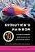 Evolution's Rainbow: Diversity, Gender, and Sexuality in Nature and People by 