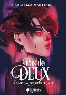 Livro PAS DE DEUX: Asas da Destruição
