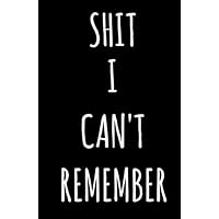 Shit I Can't Remember: An Organizer for All Your Passwords and Shit