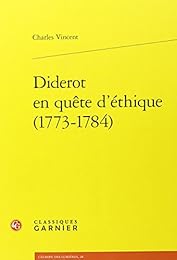 Diderot en quête d'éthique, 1773-1784